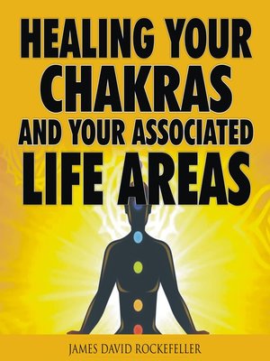 cover image of Healing your Chakras and Your Associated Life Areas